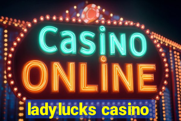 ladylucks casino