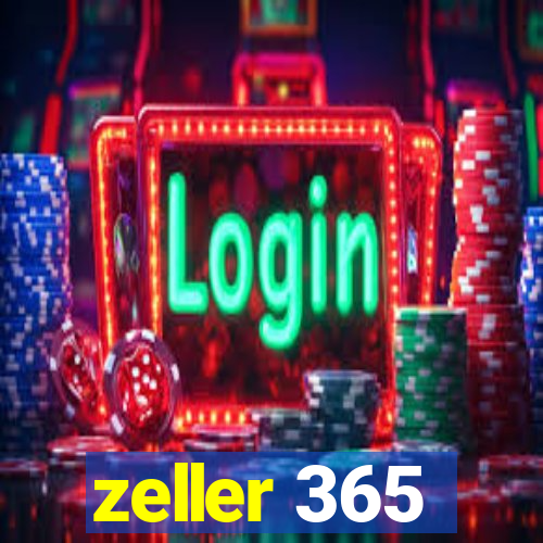 zeller 365