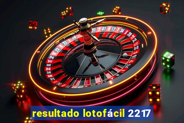 resultado lotofácil 2217