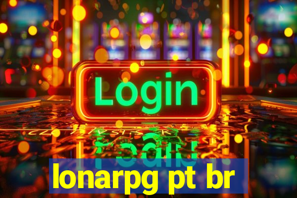 lonarpg pt br