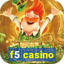 f5 casino