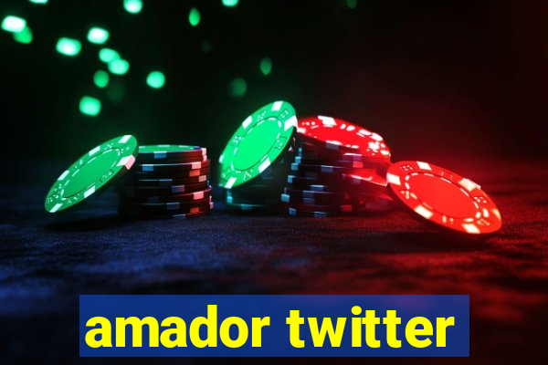 amador twitter