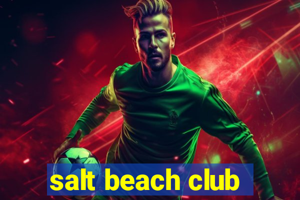 salt beach club