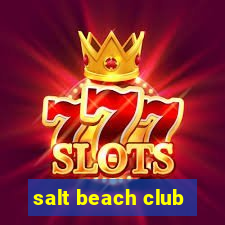 salt beach club