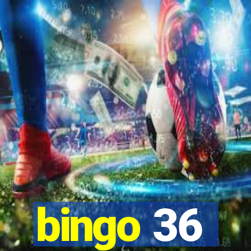 bingo 36