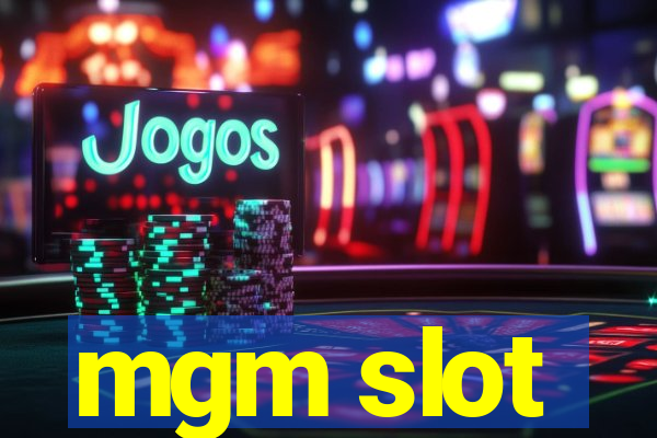 mgm slot