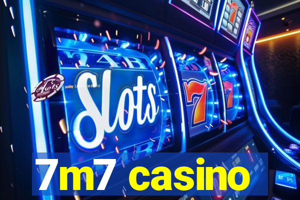 7m7 casino