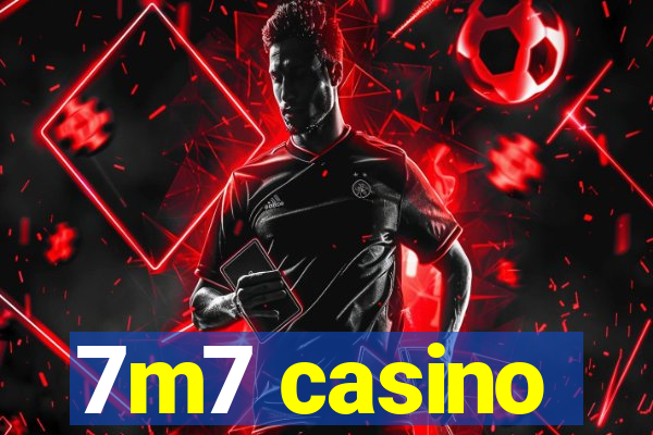 7m7 casino