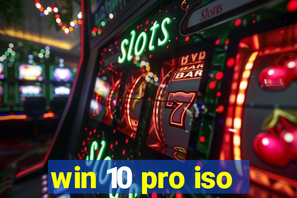 win 10 pro iso