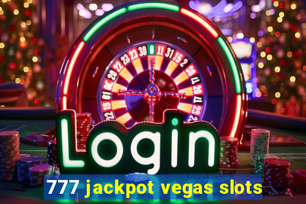 777 jackpot vegas slots