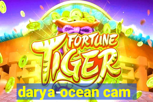 darya-ocean cam