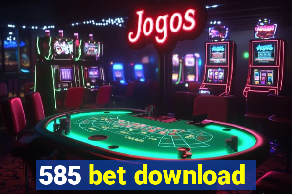 585 bet download