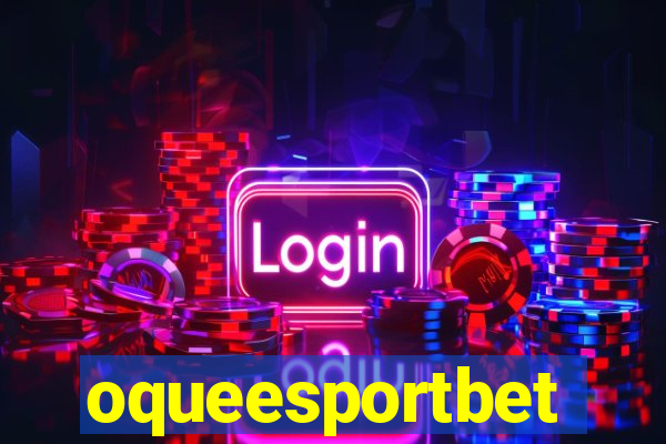 oqueesportbet