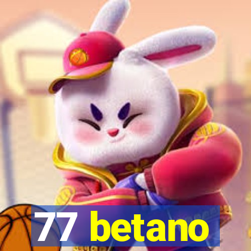 77 betano