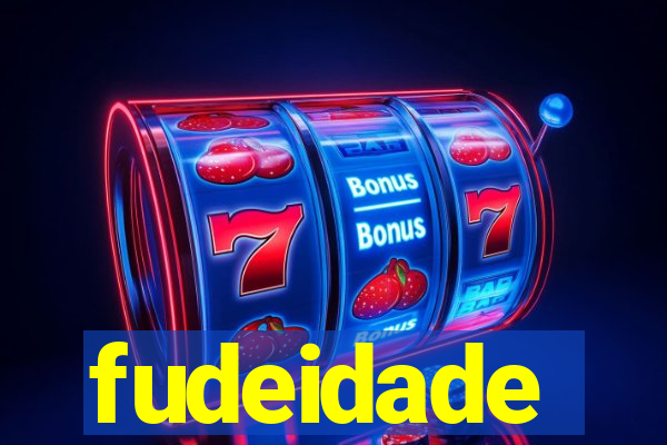 fudeidade