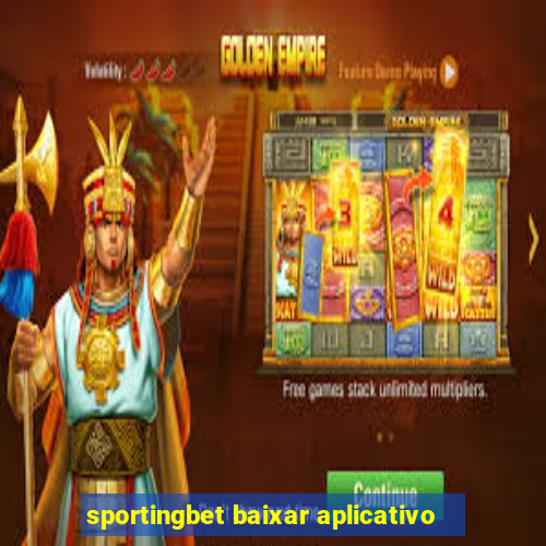 sportingbet baixar aplicativo