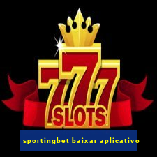 sportingbet baixar aplicativo