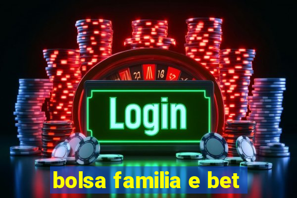 bolsa familia e bet