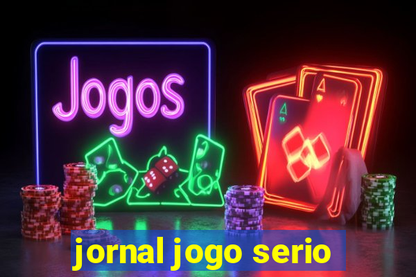 jornal jogo serio