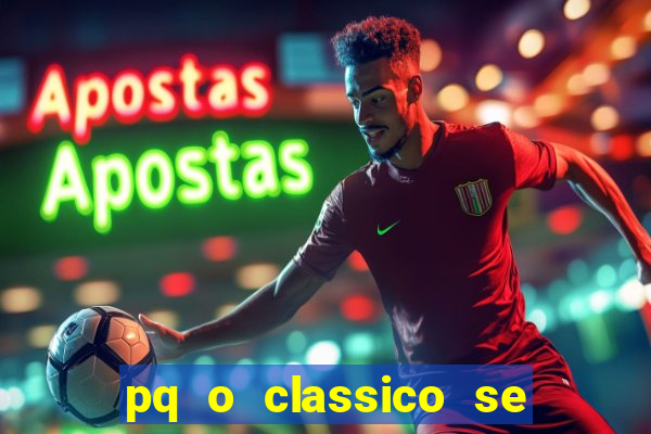 pq o classico se chama derby