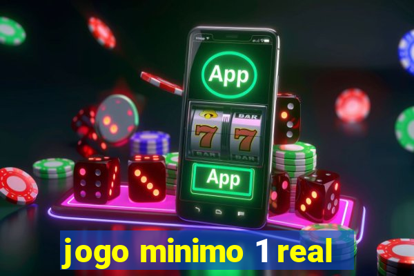 jogo minimo 1 real