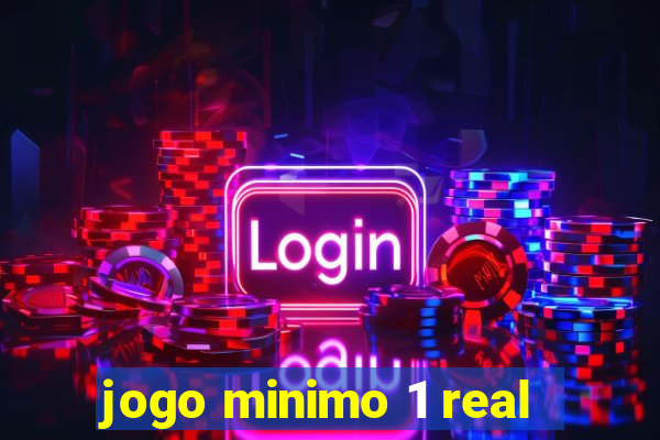 jogo minimo 1 real