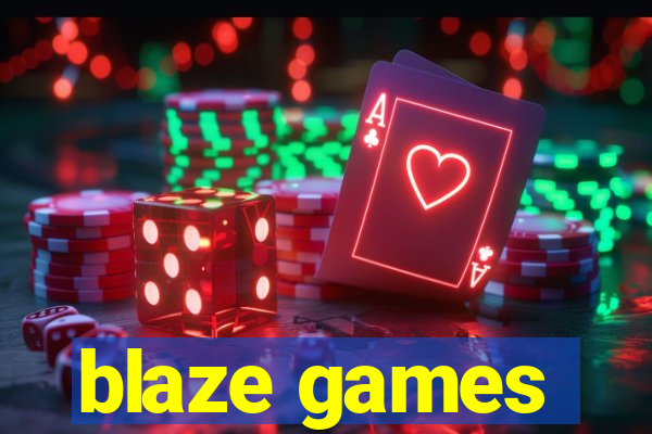 blaze games