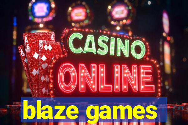 blaze games