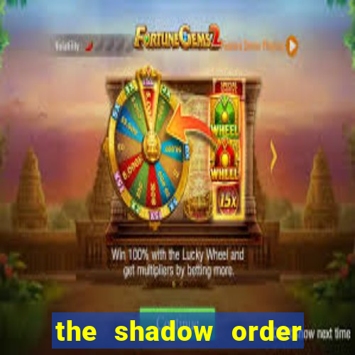 the shadow order slot free play