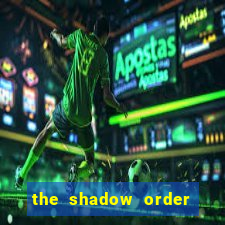 the shadow order slot free play