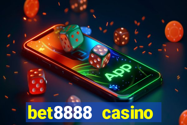 bet8888 casino login registration