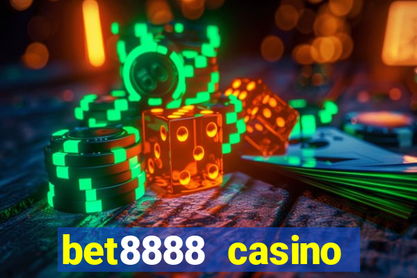 bet8888 casino login registration