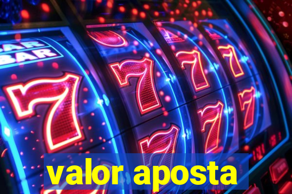 valor aposta