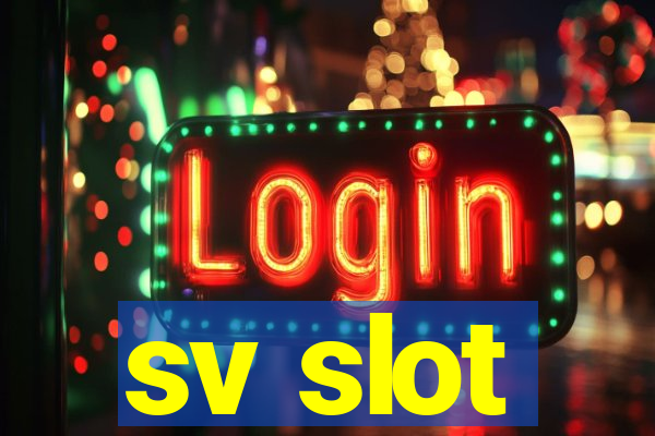 sv slot