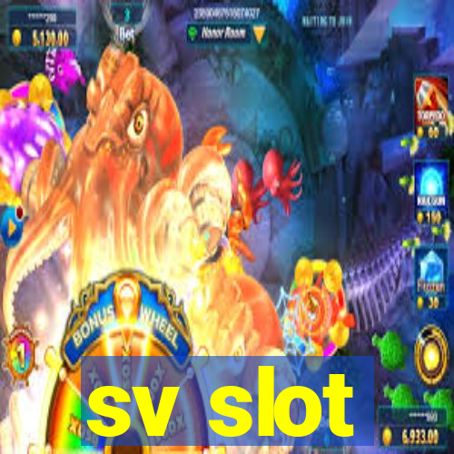 sv slot