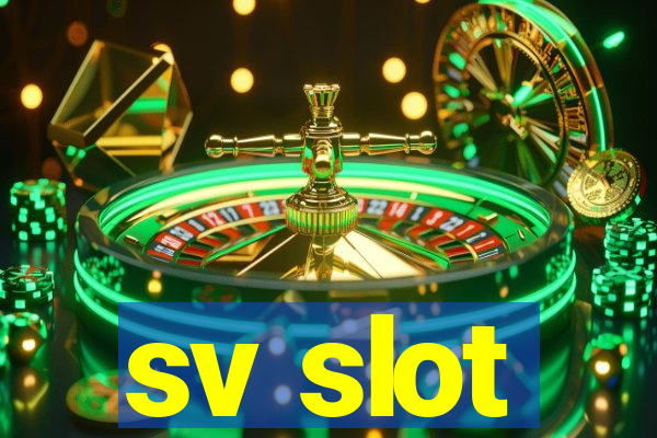 sv slot