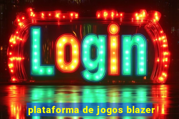 plataforma de jogos blazer