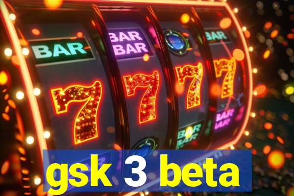 gsk 3 beta