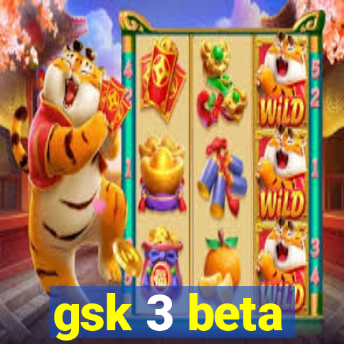 gsk 3 beta