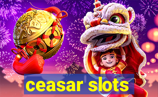 ceasar slots