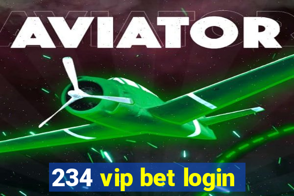 234 vip bet login