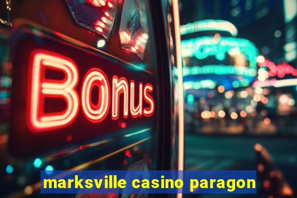 marksville casino paragon