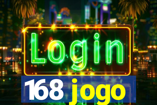 168 jogo