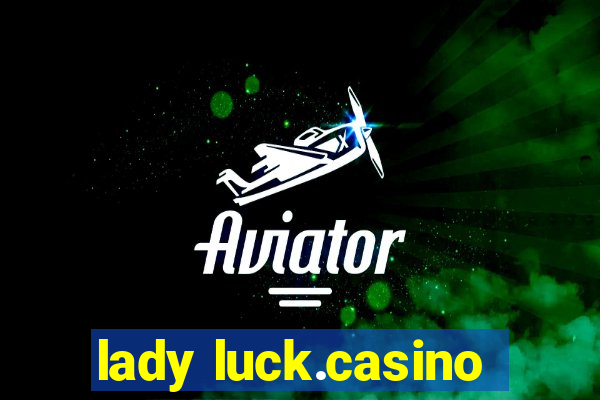 lady luck.casino