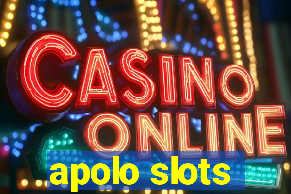 apolo slots