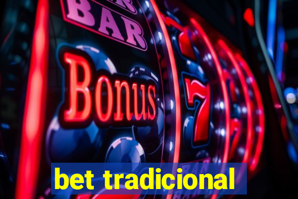 bet tradicional