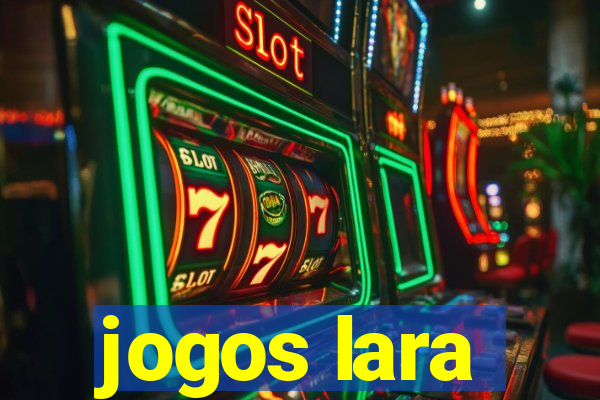 jogos lara