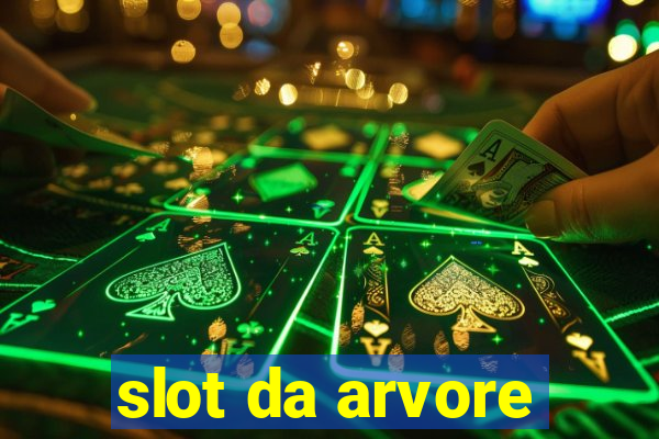 slot da arvore