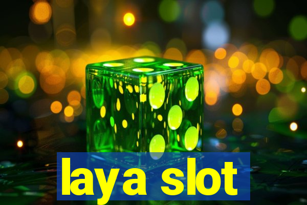 laya slot