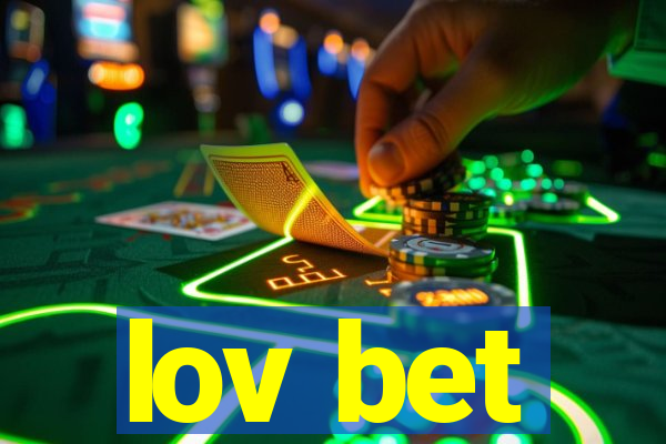 lov bet